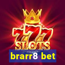 brarr8 bet